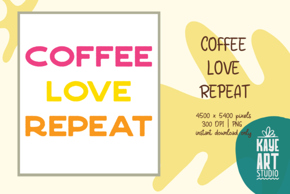 Download Coffee Love Repeat Sublimation PNG - Premium Resources
